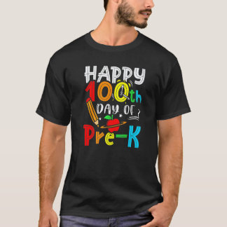 Happy 100th Day Of Pre K Teacher 100 Days School T-Shirt