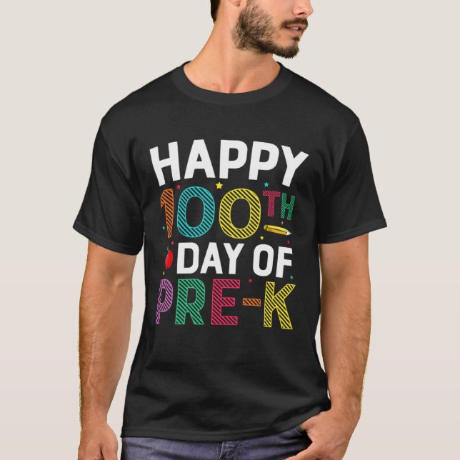 Happy 100th Day Of Pre K Teachers and Students Nov T-Shirt (Front)