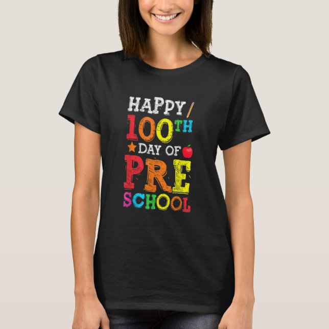 Happy 100th Day Of Preschool Colourful Back To Sch T-Shirt (Front)