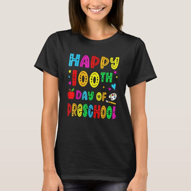 Happy 100th Day Of Preschool Funny Teacher Student T-Shirt (Front)