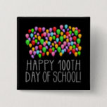 Happy 100th Day of School 100 Balloons Teacher Pinback Button