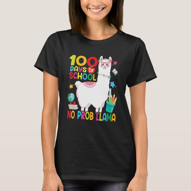 Happy 100th Day Of School 100 Days No Probllama Ll T-Shirt (Front)