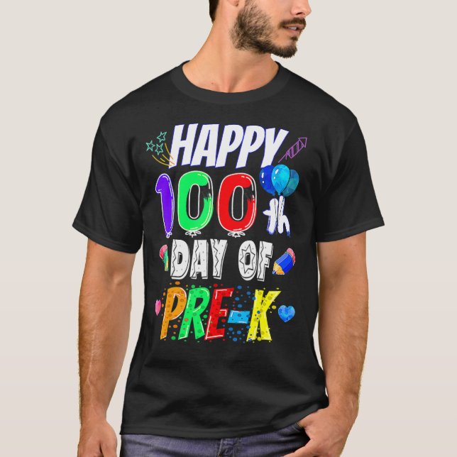 Happy 100th Day Of School 100 Days Of Pre K Teache T-Shirt (Front)