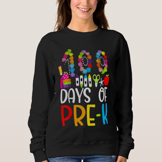 Happy 100th day of School  100 days of Preschool T Sweatshirt (Front)