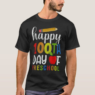 Happy 100th day of School 100 days of Preschool T T-Shirt