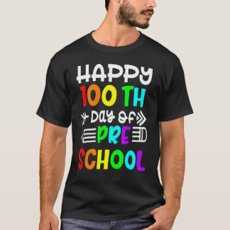 Happy 100th day of School 100 days of Preschool T T-Shirt