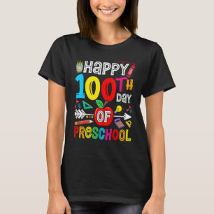 Happy 100th day of School 100 days of Preschool Te T-Shirt