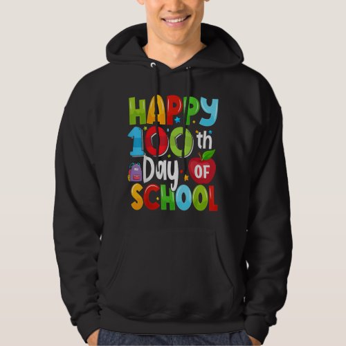 Happy 100th Day of School 100 Days of School Teach Hoodie