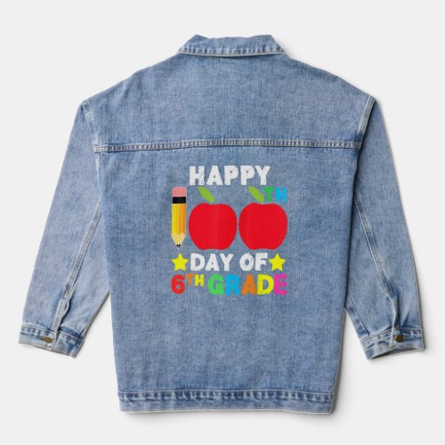 Happy 100th Day of School 6th Grade Student and Te Denim Jacket