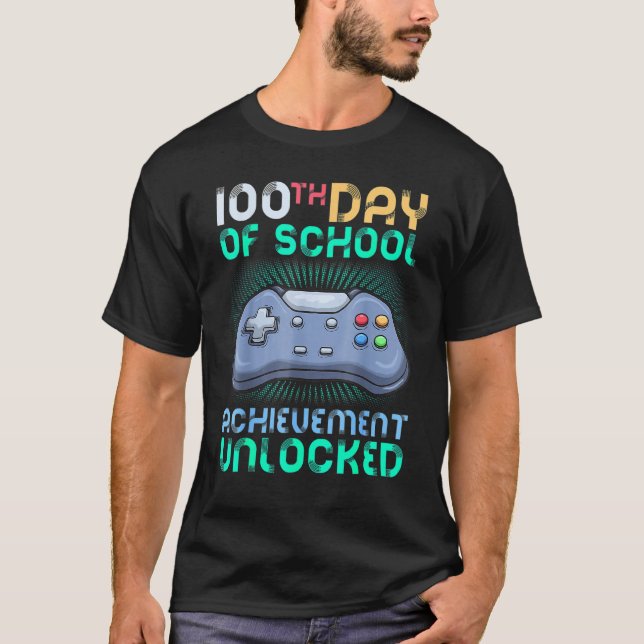 Happy 100th Day Of School Achievement Unlocked Gam T-Shirt (Front)