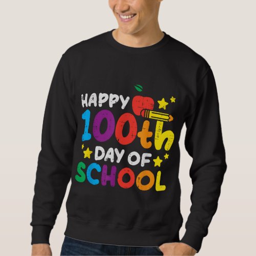 Happy 100th Day Of School Apple Pencil 100 Days Te Sweatshirt