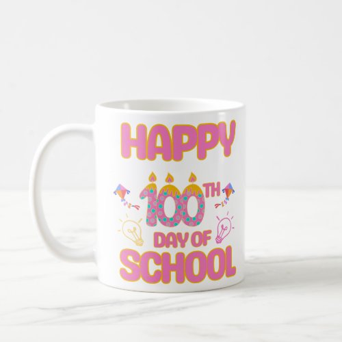 Happy 100th day of School   Coffee Mug