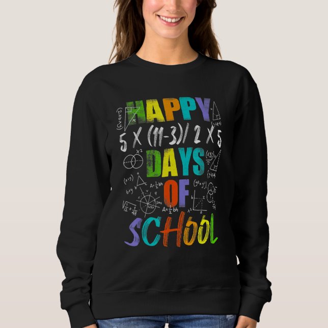 Happy 100th Day Of School Equations Math Teacher 1 Sweatshirt (Front)