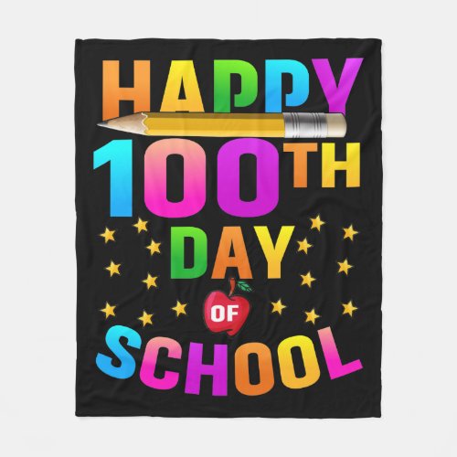 Happy 100th Day of School For Teachers  Students Fleece Blanket
