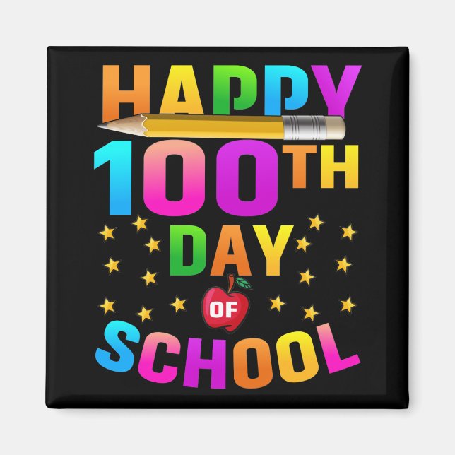 Happy 100th Day of School For Teachers & Students Magnet (Front)