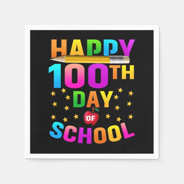 Happy 100th Day of School For Teachers & Students Napkins (Front)