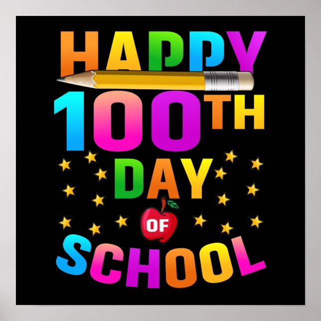 Happy 100th Day of School For Teachers & Students Poster (Front)