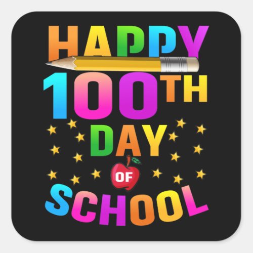 Happy 100th Day of School For Teachers  Students Square Sticker
