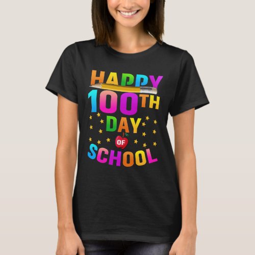 Happy 100th Day of School For Teachers  Students T_Shirt