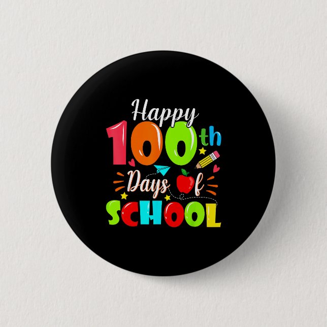 Happy 100th Day Of School Funny Teachers Sudents K Button (Front)