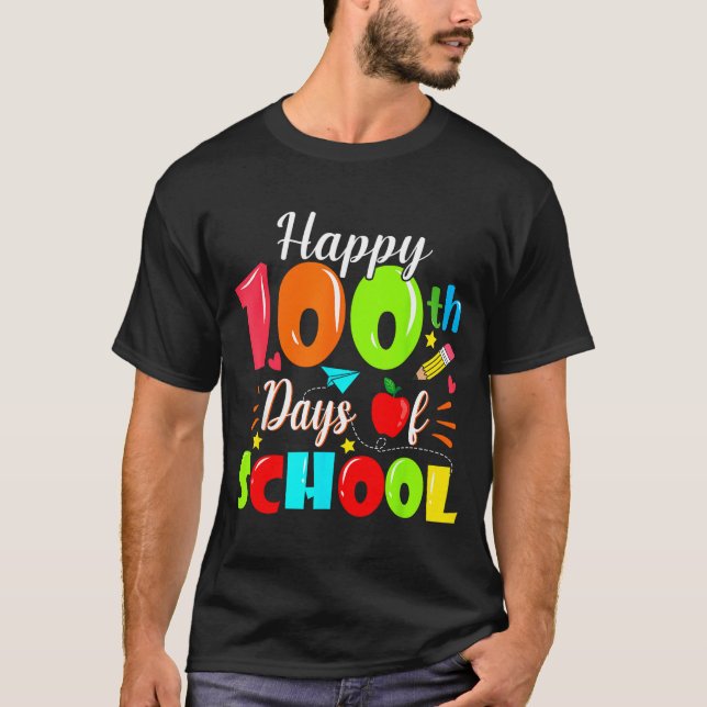 Happy 100th Day Of School Funny Teachers Sudents K T-Shirt (Front)