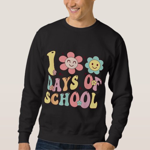 Happy 100th Day Of School Groovy 100 Days Of Schoo Sweatshirt