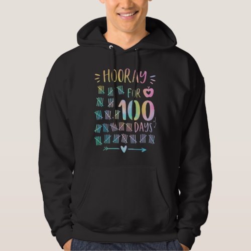 Happy 100th Day Of School Hooray For 100 Days Teac Hoodie