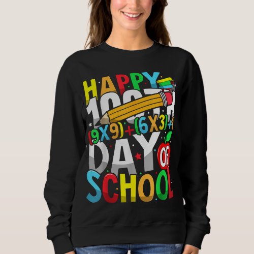 Happy 100th Day of School Math Formula For Teacher Sweatshirt
