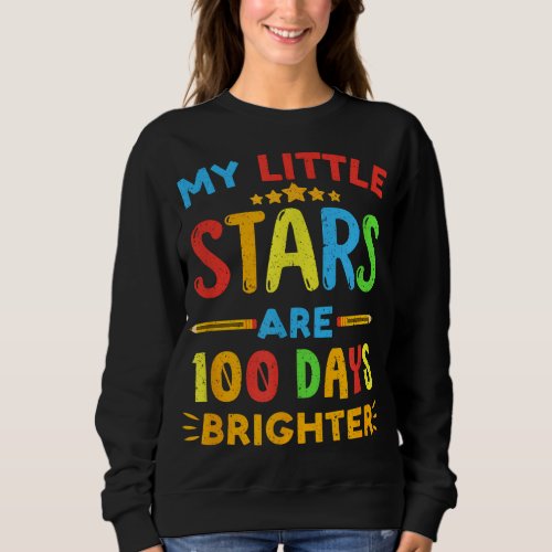 Happy 100th Day Of School My Little Stars Cute Tea Sweatshirt