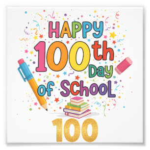 Happy 100th Day of School Photo Print