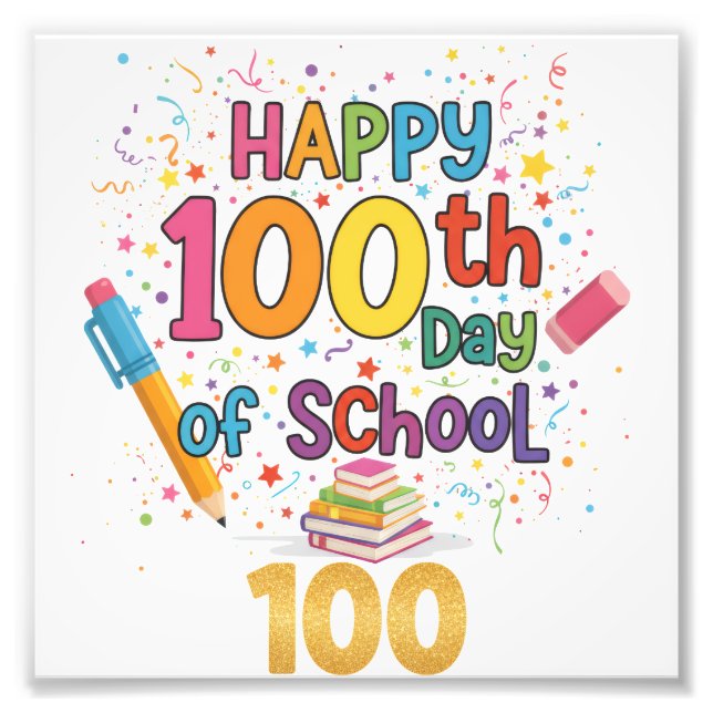 Happy 100th Day of School Photo Print (Front)