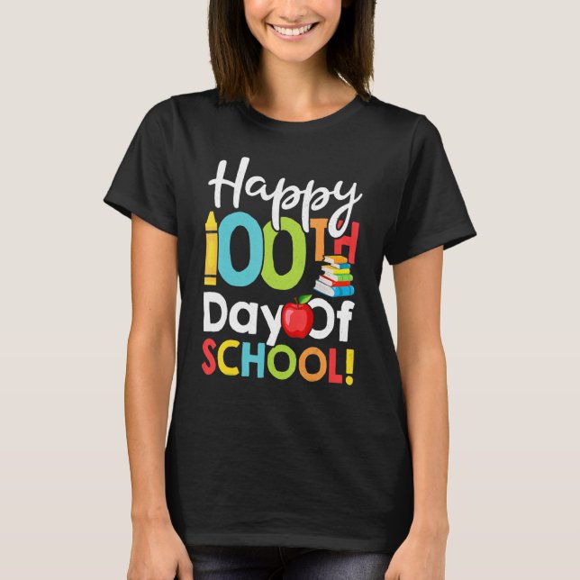 Happy 100th Day of School Shirt for Teacher or Chi (Front)
