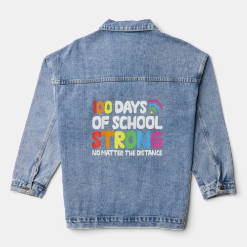 Happy 100th Day Of School Strong Virtual Teacher S Denim Jacket