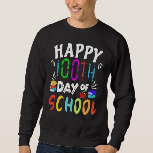 Happy 100th Day Of School  Student And Teacher Boo Sweatshirt