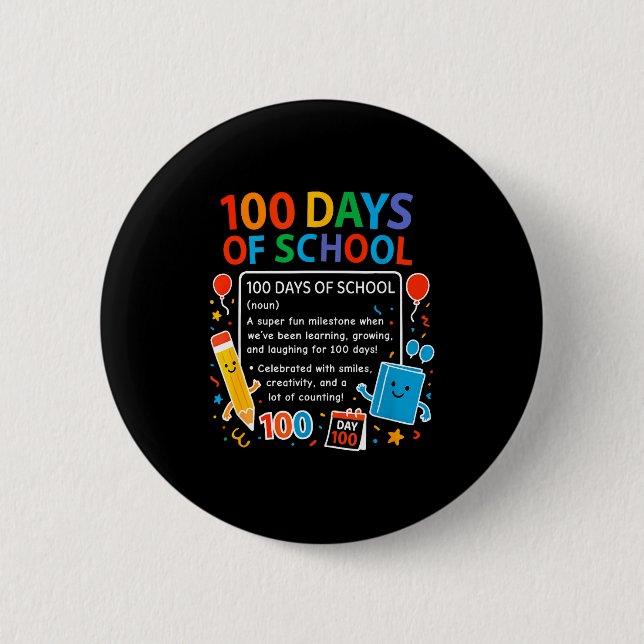 Happy 100th Day Of School Student Design, 100 Days Button (Front)