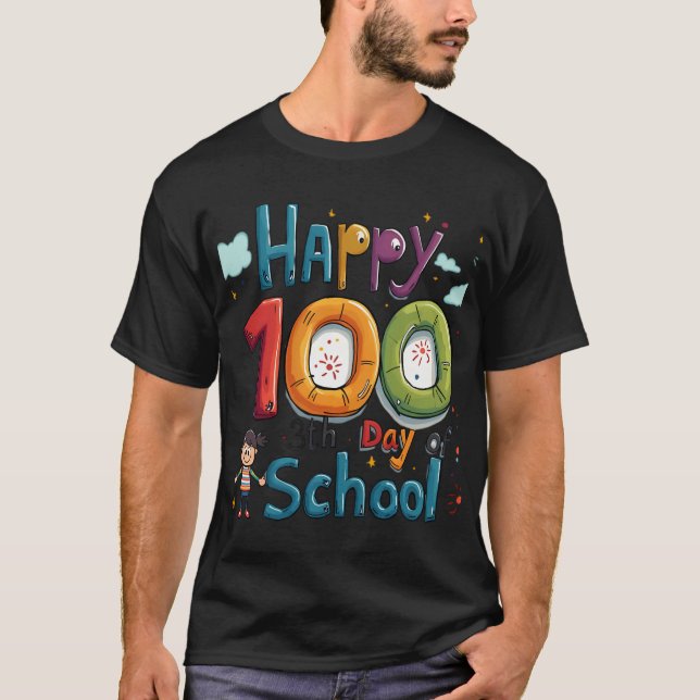 happy 100th day of school T-Shirt (Front)