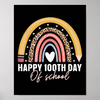Happy 100th Day Of School Teacher Kids 100 Days Ra Poster