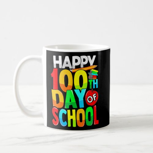 Happy 100th Day Of School Teacher Kids Happy 100 D Coffee Mug