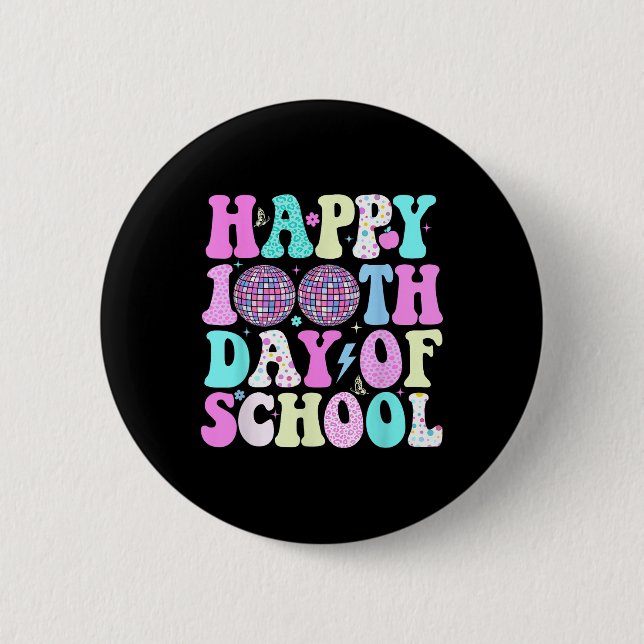 Happy 100th Day Of School Teacher Kids Retro Disco Button (Front)