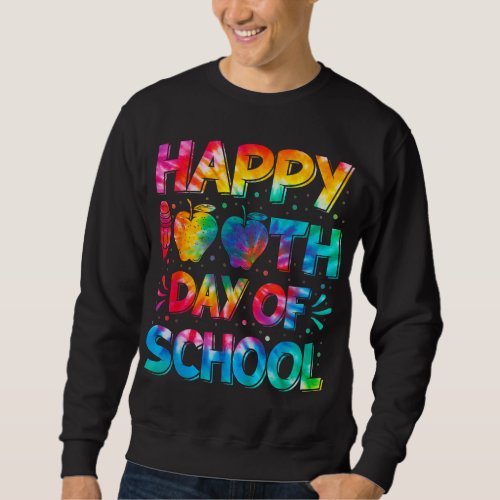 Happy 100th Day of School Teacher Student 100 Days Sweatshirt