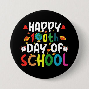 Happy 100th Day of School Teacher Student Button