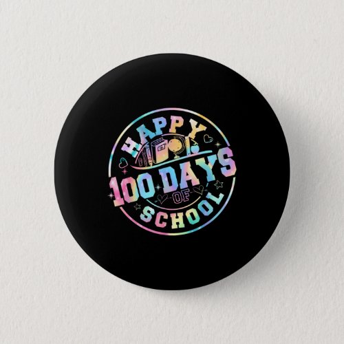 Happy 100th Day Of School Teacher Student Tie Dye  Button