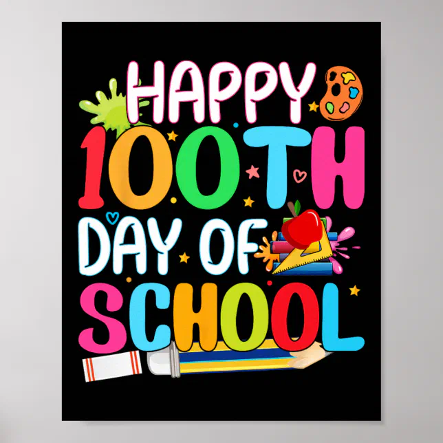Happy 100th Day of School Teachers Kids Child Happ Poster | Zazzle