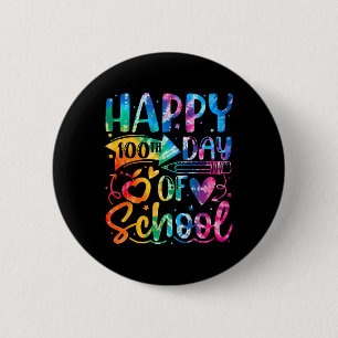 Happy 100th Day Of School Tie Dye Rainbow 100 Days Button
