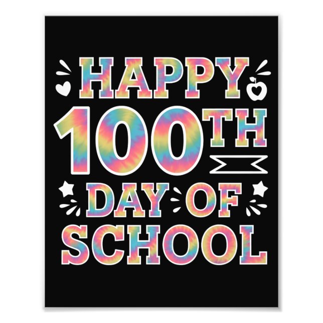 Happy 100th Day Of School Tie Dye Rainbow 100 Days Photo Print (Front)