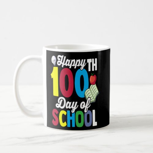 Happy 100th Days of school for a teacher  Coffee Mug