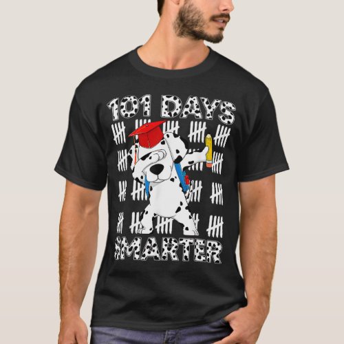 Happy 101 Days School Cute Dog 100 Days Smarter Te T_Shirt