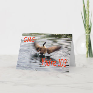 Happy 103rd Birthday Goose flapping Card