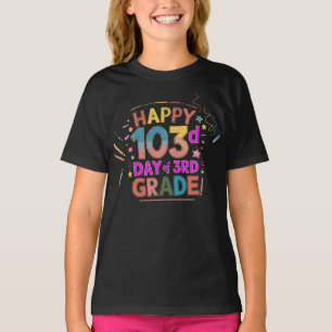 Happy 103rd Day of 3rd Grade T-Shirt