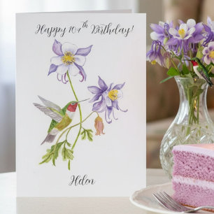 Happy 104th Birthday Columbine with Hummingbird Card